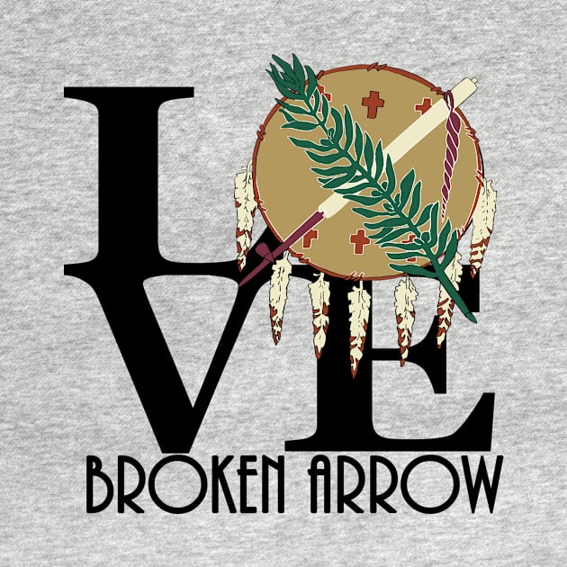 LOVE Broken Arrow by Oklahoma